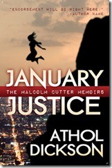 JanuaryJustice_AtholDickson_FullCover_9_Front Small JanuaryJustice_AtholDickson_FullCover_9_Front Small